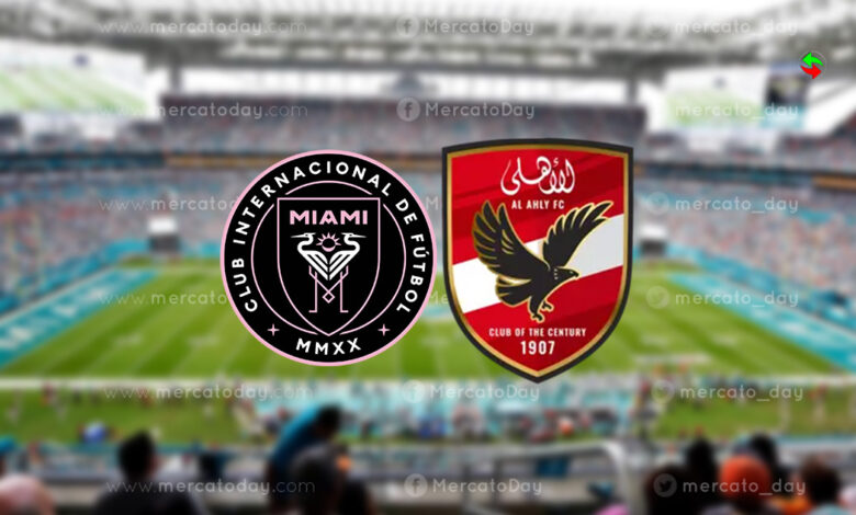 بث مباشر.. مشاهدة مباراة الأهلي وإنتر ميامي في كأس العالم للأندية 2025