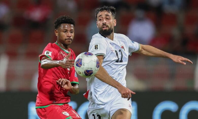 موعد مباراة فلسطين وعمان في الجولة الأخيرة بتصفيات كأس العالم 2026 والقنوات الناقلة