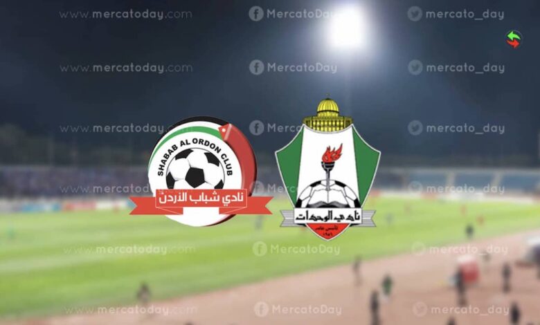 بث مباشر.. مشاهدة مباراة والوحدات وشباب الأردن في الدوري الأردني