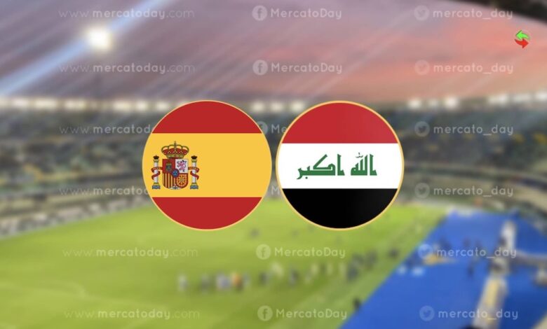 مشاهدة بث مباشر مباراة العراق واسبانيا في استعدادات كأس العالم 2026